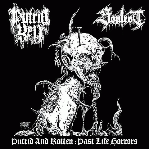Putrid Yell : Putrid and Rotten: Past Life Horrors